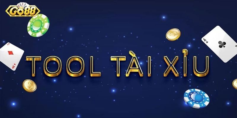 Tool tài xỉu là gì?