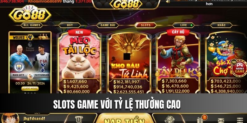 Slots game với tỷ lệ thưởng cao